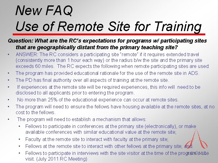 New FAQ Use of Remote Site for Training Question: What are the RC’s expectations