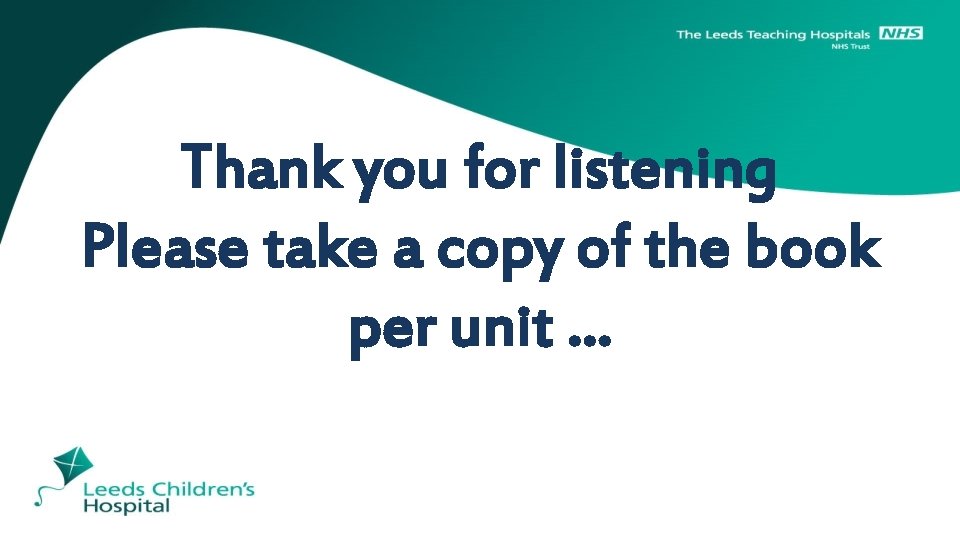 Thank you for listening Please take a copy of the book per unit …