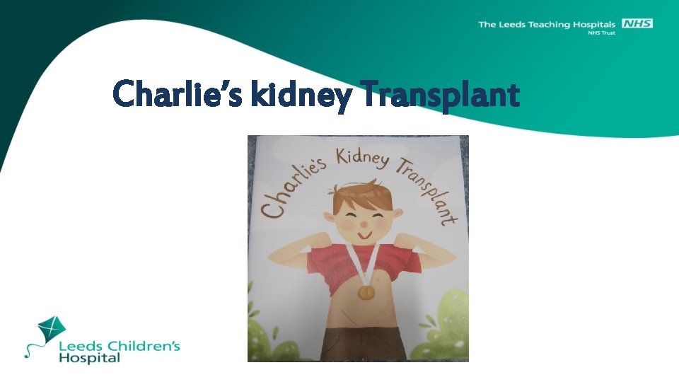 Charlie’s kidney Transplant 