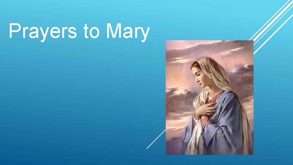 Prayers to Mary 