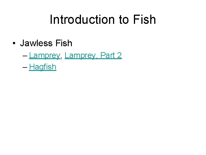 Introduction to Fish • Jawless Fish – Lamprey, Part 2 – Hagfish 