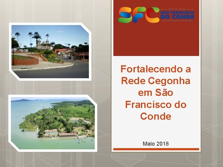 Fortalecendo a Rede Cegonha em São Francisco do Conde Maio 2018 