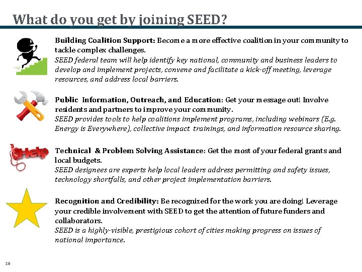 What do you get by joining SEED? Building Coalition Support: Become a more effective