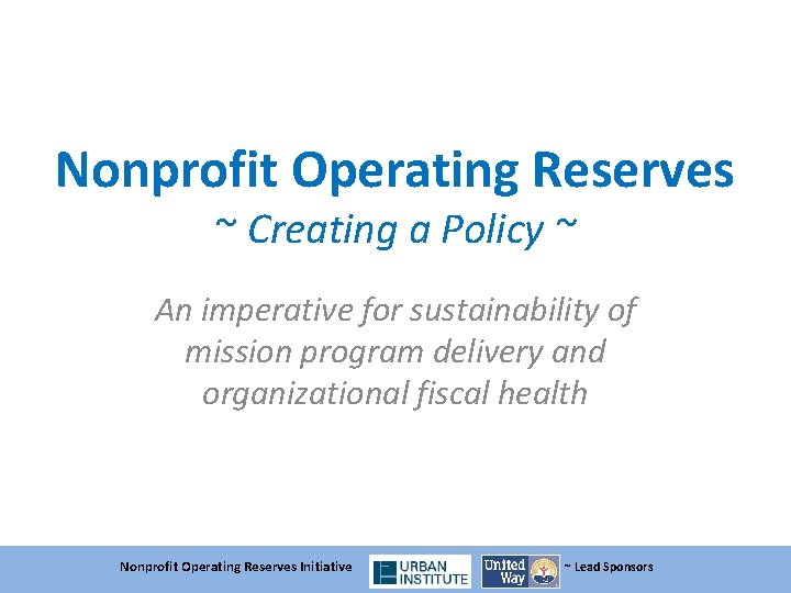 Nonprofit Operating Reserves Creating a Policy An imperative