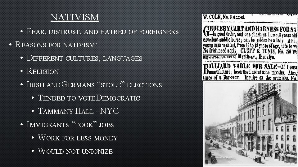 NATIVISM • FEAR, DISTRUST, AND HATRED OF FOREIGNERS • REASONS FOR NATIVISM: • DIFFERENT