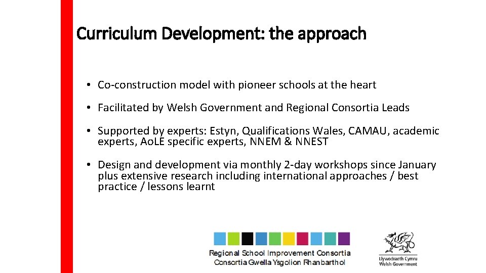 Curriculum Development: the approach • Co-construction model with pioneer schools at the heart •