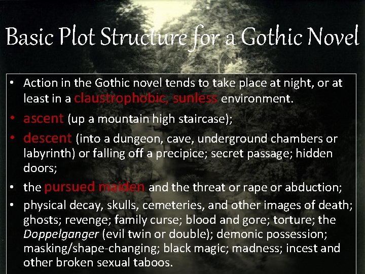 Basic Plot Structure for a Gothic Novel • Action in the Gothic novel tends