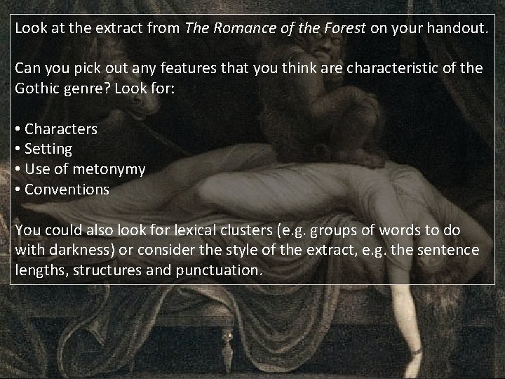 Look at the extract from The Romance of the Forest on your handout. Can