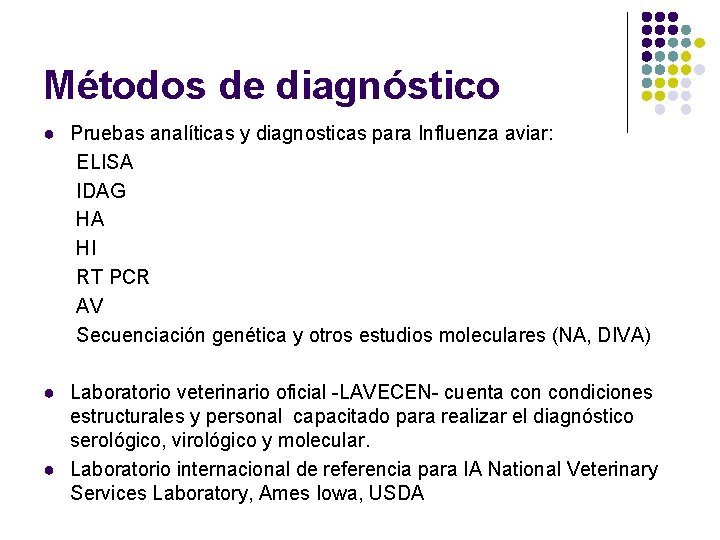 Métodos de diagnóstico ● Pruebas analíticas y diagnosticas para Influenza aviar: ELISA IDAG HA