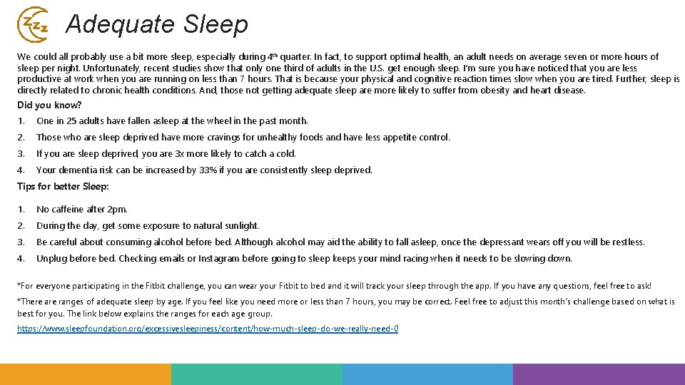 Adequate Sleep We could all probably use a bit more sleep, especially during 4