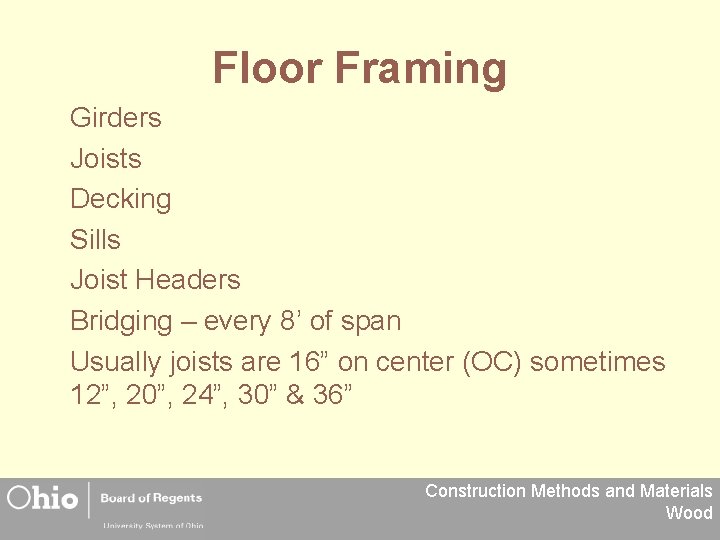 Floor Framing Girders Joists Decking Sills Joist Headers Bridging – every 8’ of span