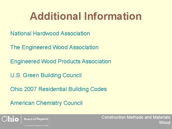 Additional Information National Hardwood Association The Engineered Wood Association Engineered Wood Products Association U.