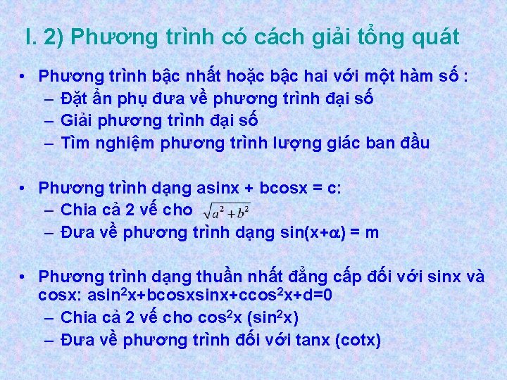 I. 2) Phương trình có cách giải tổng quát • Phương trình bậc nhất