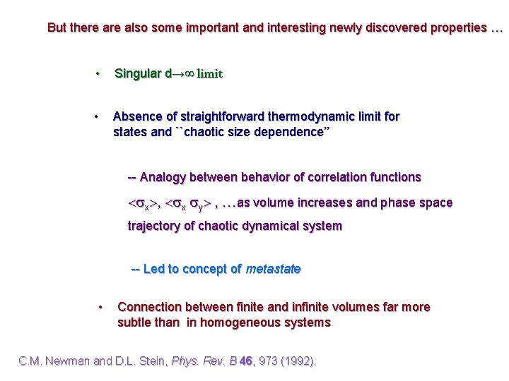 But there also some important and interesting newly discovered properties … • Singular d→∞ But there also some important and interesting newly discovered properties … • Singular d→∞
