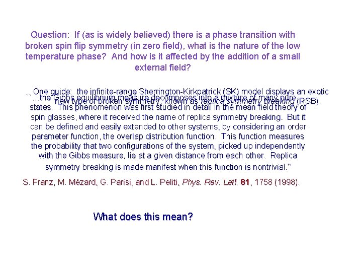 Spin Glasses and Complexity Lecture 3 Parisi solution