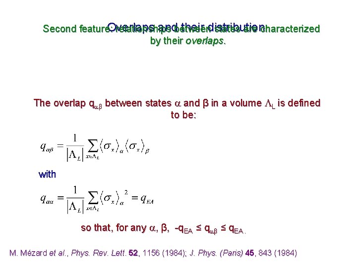 Overlaps andbetween their distribution Second feature: relationships states are characterized by their overlaps. The Overlaps andbetween their distribution Second feature: relationships states are characterized by their overlaps. The