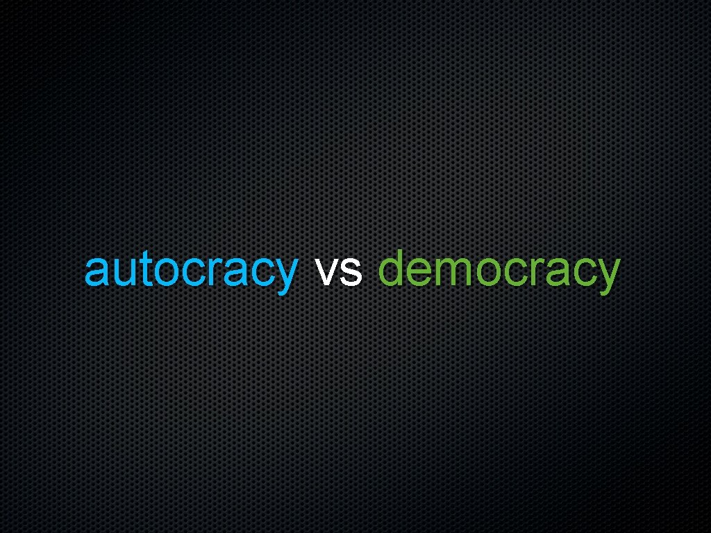 autocracy vs democracy 