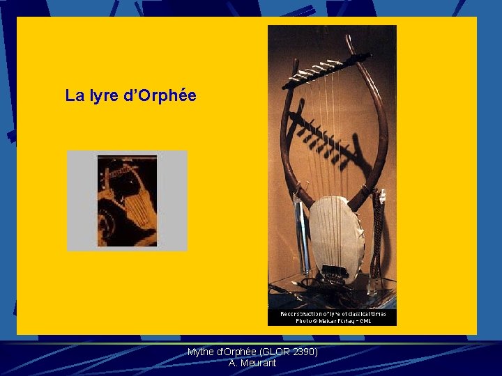 La lyre d’Orphée Mythe d'Orphée (GLOR 2390) A. Meurant 