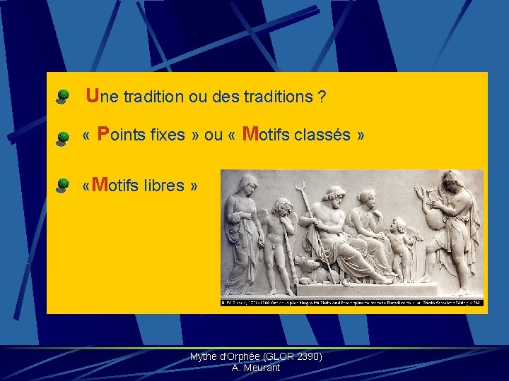 Une tradition ou des traditions ? « Points fixes » ou « Motifs classés