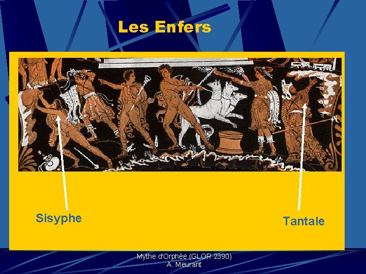 Les Enfers Sisyphe Tantale Mythe d'Orphée (GLOR 2390) A. Meurant 
