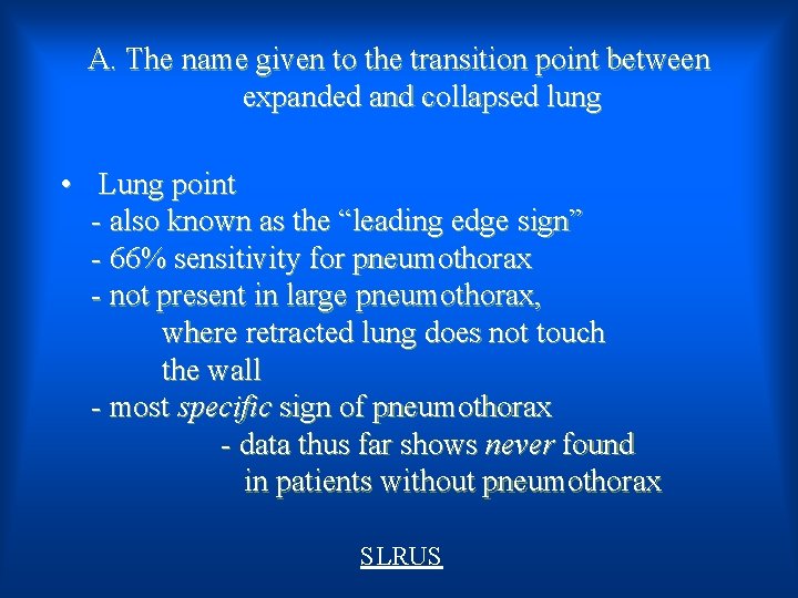 A. The name given to the transition point between expanded and collapsed lung •