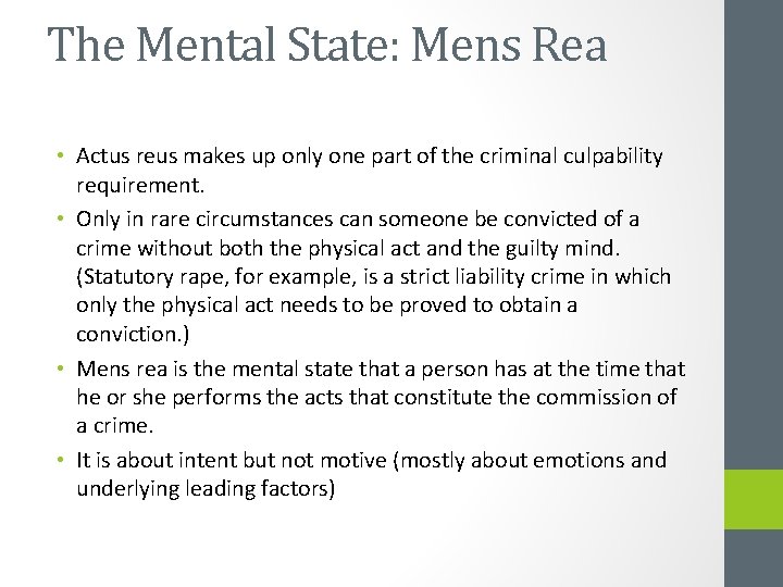 The Mental State: Mens Rea • Actus reus makes up only one part of