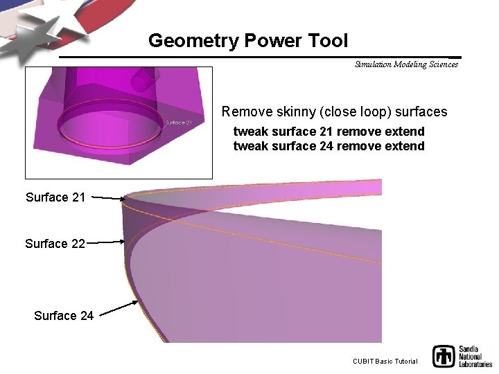 Geometry Power Tool Simulation Modeling Sciences Remove skinny (close loop) surfaces tweak surface 21