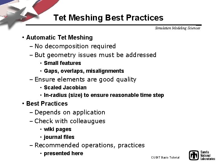 Tet Meshing Best Practices Simulation Modeling Sciences • Automatic Tet Meshing – No decomposition