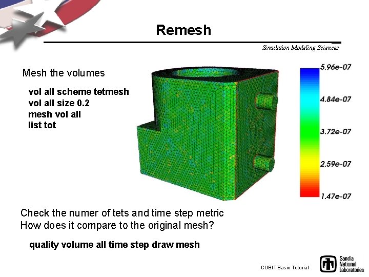 Remesh Simulation Modeling Sciences Mesh the volumes vol all scheme tetmesh vol all size