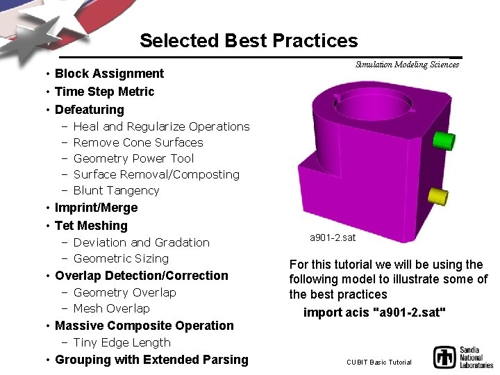 Selected Best Practices • Block Assignment • Time Step Metric • Defeaturing – –