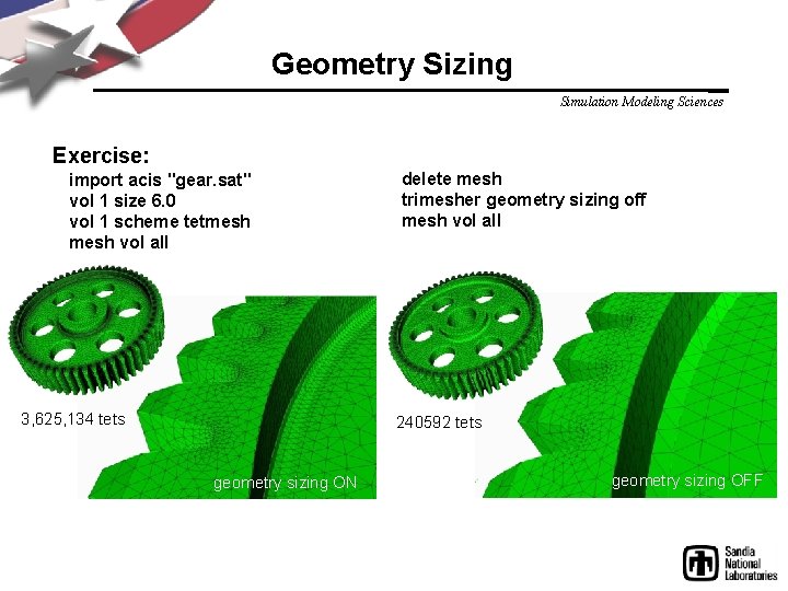 Geometry Sizing Simulation Modeling Sciences Exercise: import acis "gear. sat" vol 1 size 6.