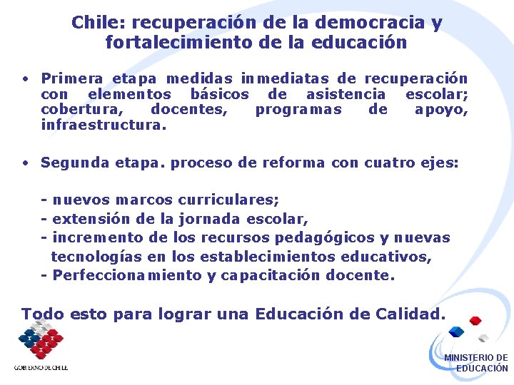 Chile: recuperación de la democracia y fortalecimiento de la educación • Primera etapa medidas