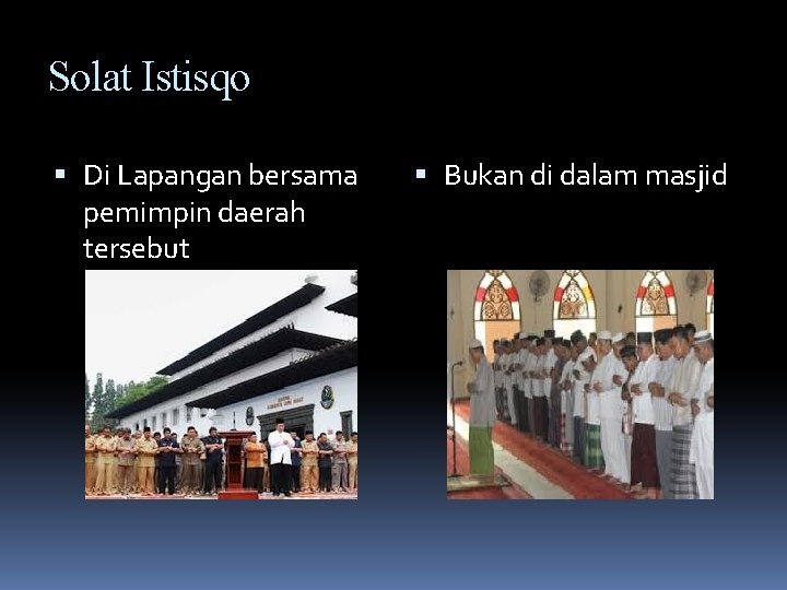 Solat Istisqo Di Lapangan bersama pemimpin daerah tersebut Bukan di dalam masjid 