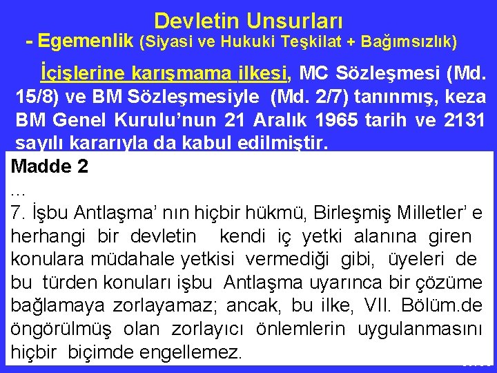 Devletin Unsurları - Egemenlik (Siyasi ve Hukuki Teşkilat + Bağımsızlık) İçişlerine karışmama ilkesi, MC