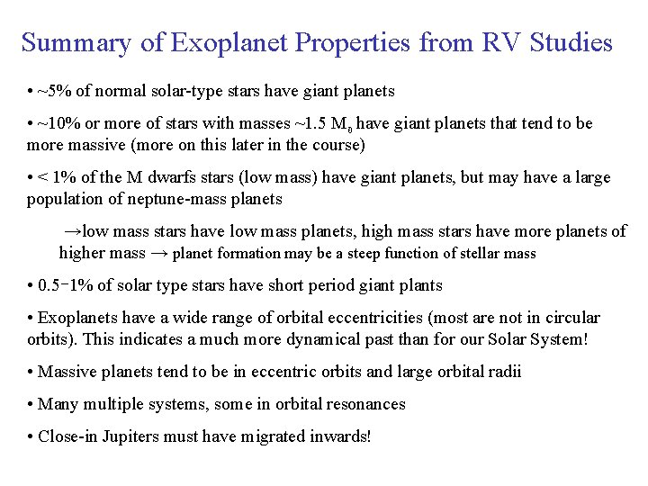Summary of Exoplanet Properties from RV Studies • ~5% of normal solar-type stars have