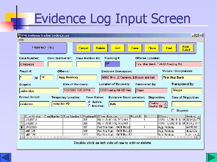 Evidence Log Input Screen Evidence Log Input Screen