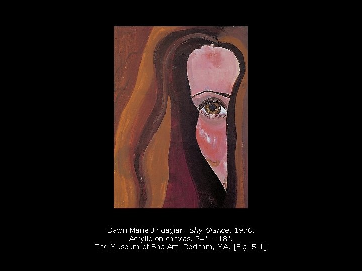 Dawn Marie Jingagian. Shy Glance. 1976. Acrylic on canvas. 24" × 18". The Museum