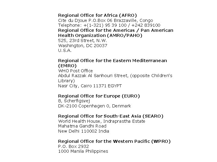 Regional Office for Africa (AFRO) Cite du Djoue P. O. Box 06 Brazzaville, Congo