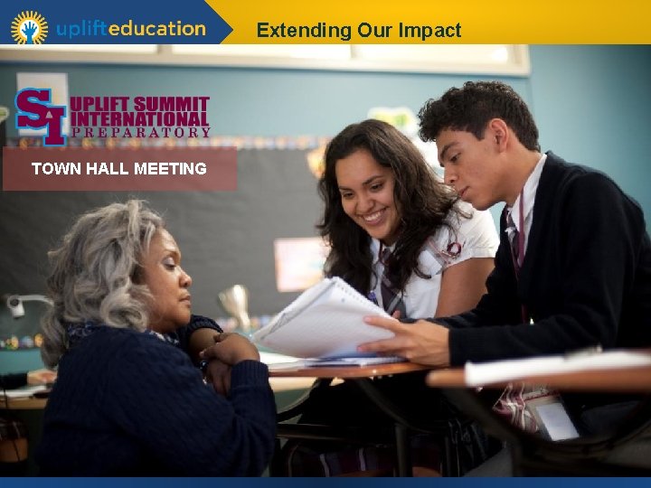 Extending Our Impact TOWN HALL MEETING 
