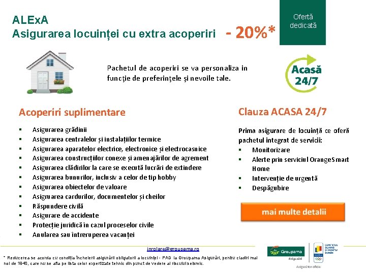 ALEx. A Asigurarea locuinței cu extra acoperiri - 20%* Ofertă dedicată Pachetul de acoperiri