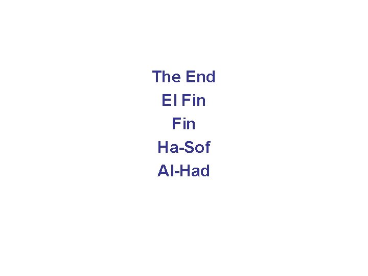 The End El Fin Ha-Sof Al-Had 