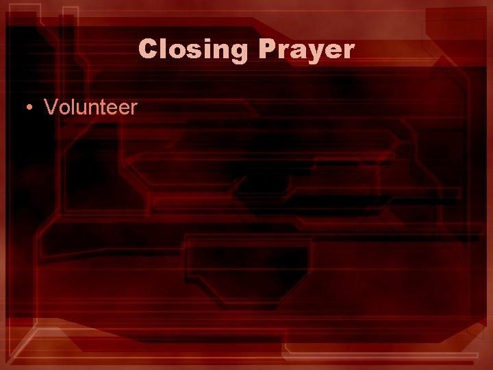 Closing Prayer • Volunteer 