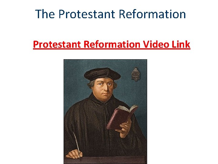 The Protestant Reformation Video Link 