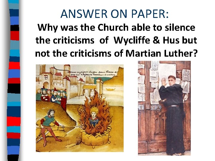 ANSWER ON PAPER: Why was the Church able to silence the criticisms of Wycliffe