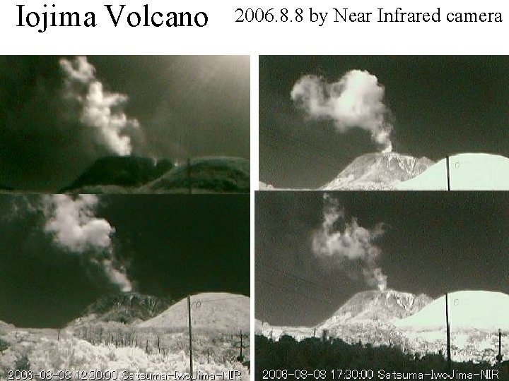 Iojima Volcano 2006. 8. 8 by Near Infrared camera 