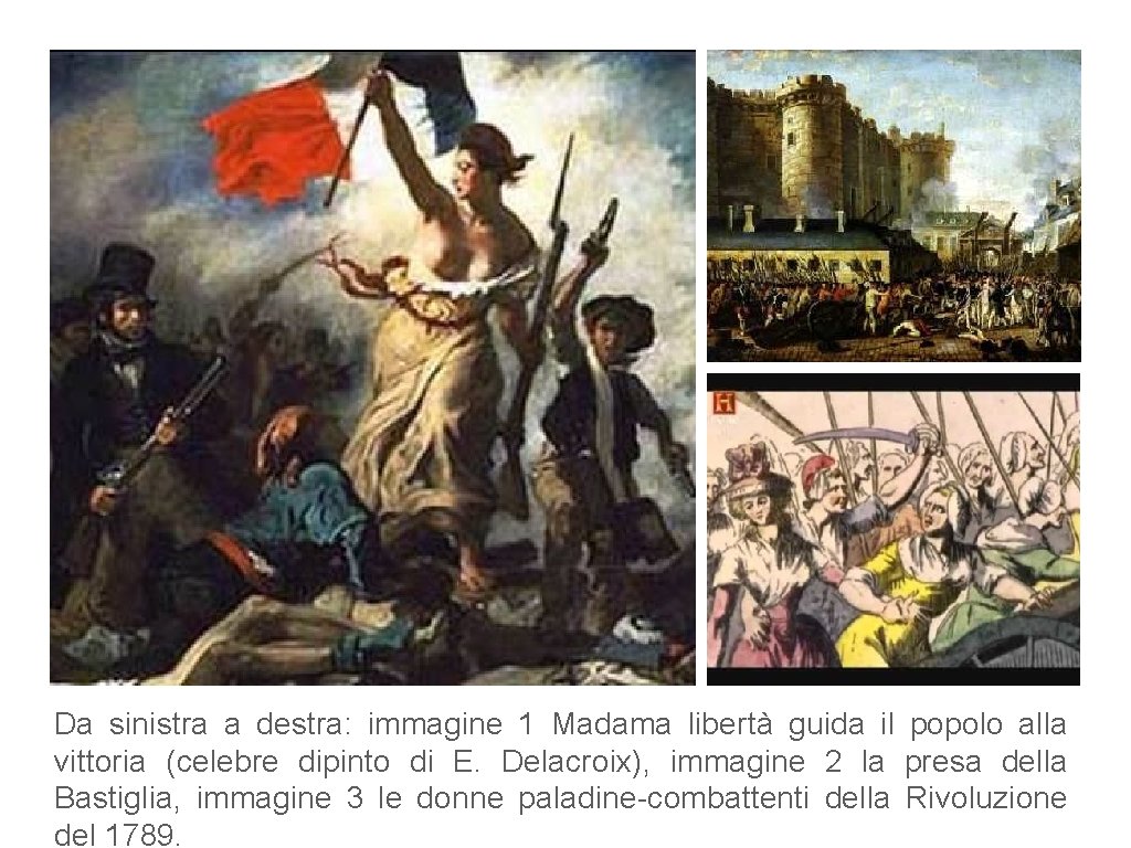 Da sinistra a destra: immagine 1 Madama libertà guida il popolo alla vittoria (celebre