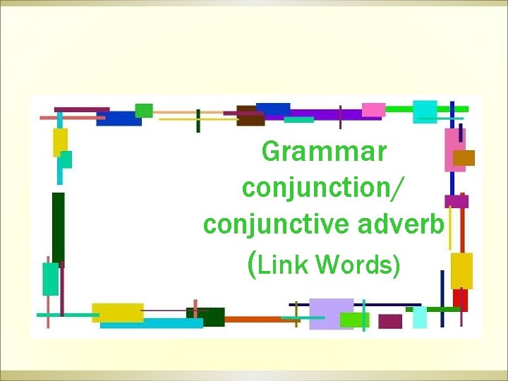Grammar Grammar conjunction conjunctive adverb Link Words Translation