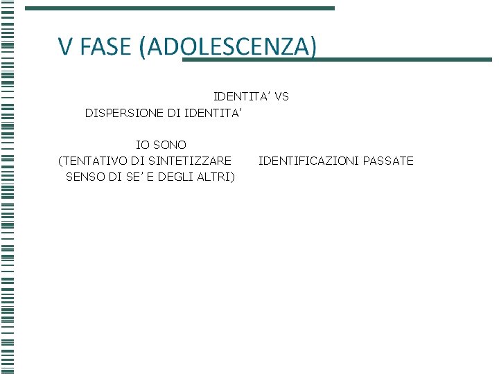 IDENTITA’ VS DISPERSIONE DI IDENTITA’ IO SONO (TENTATIVO DI SINTETIZZARE SENSO DI SE’ E