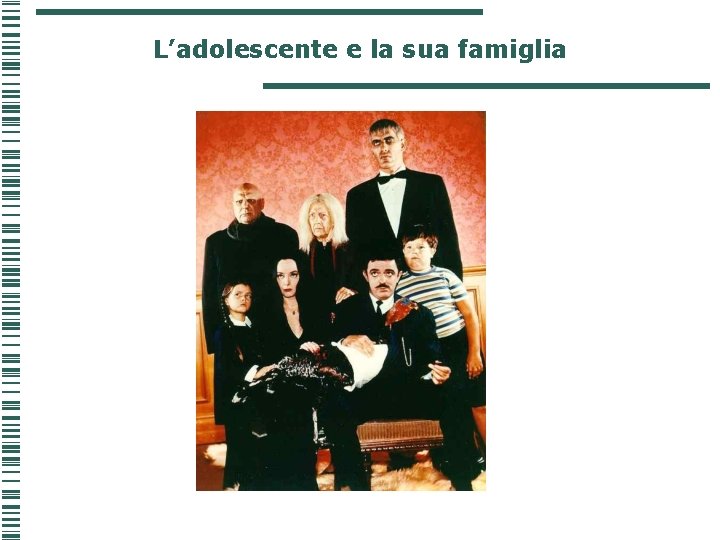 L’adolescente e la sua famiglia 