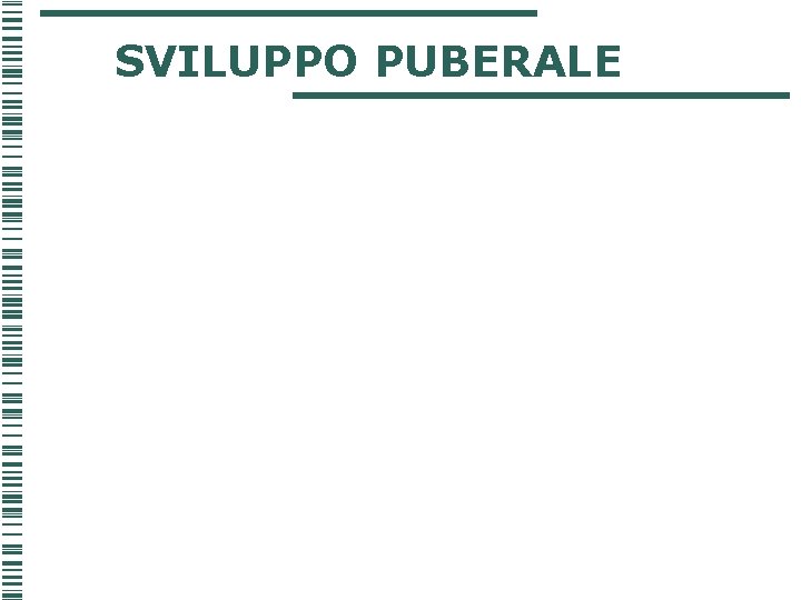 SVILUPPO PUBERALE 